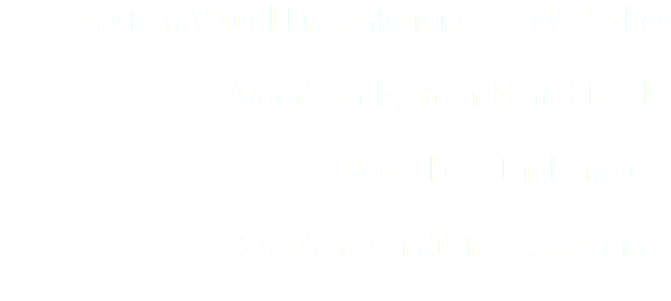 Custom Visual Presentations for TV Pitches Mood Reels, Boards and Books Bespoke — High Impact 25+ Years Industry Experience

